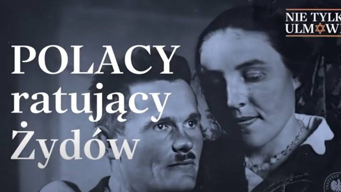 JUŻ WKRÓTCE: Nie tylko Ulmowie - audycje o Polakach ratujących Żydów - od 3 czerwca