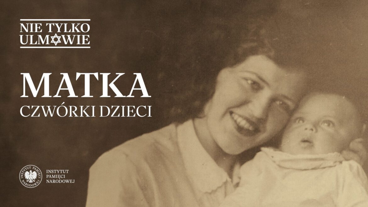 NIE TYLKO ULMOWIE: Odcinek 10. Matka czwórki dzieci - piątek, 14 czerwca, 15.45 i 19.00