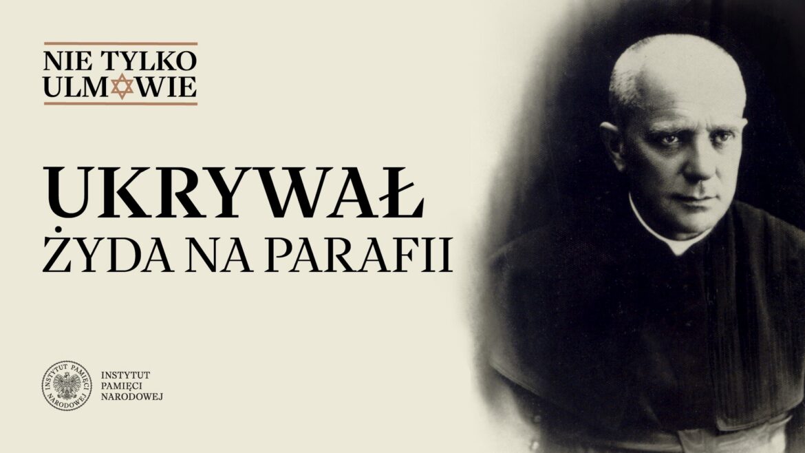 NIE TYLKO ULMOWIE: Odcinek 18. Ukrywał Żyda na parafii - środa, 26 czerwca, 15.45 i 19.00