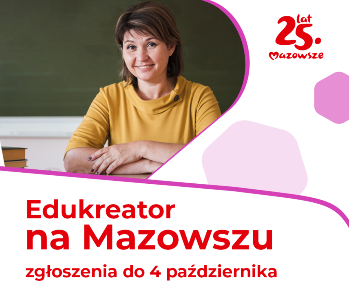 Edukreator – samorząd Mazowsza nagrodzi nauczycieli i szkoły
