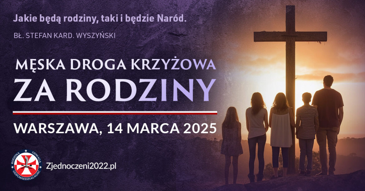 14 marca w Warszawie: Męska Droga Krzyżowa za Rodziny!