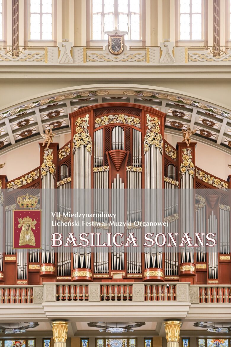 Licheń: VII Międzynarodowy Festiwal Muzyki Organowej "Basilica Sonans"