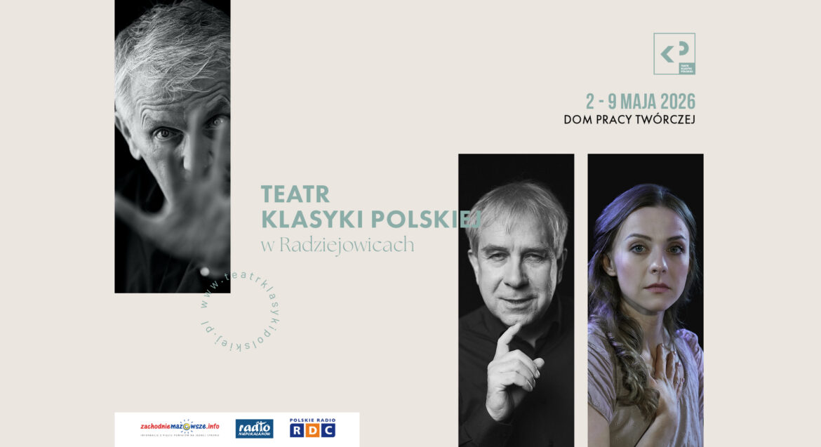 Majówka w Radziejowicach z Teatrem Klasyki Polskiej - ZAPRASZAMY!