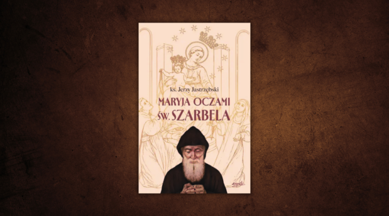 Maryja oczami św. Szarbela